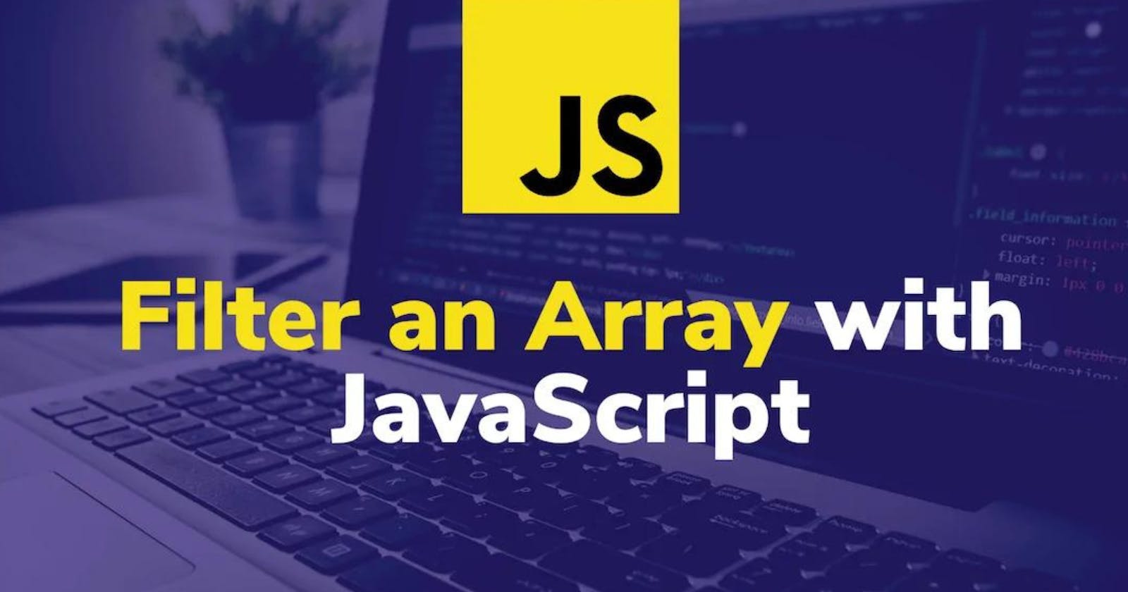 Understanding Array Filtering in JavaScript