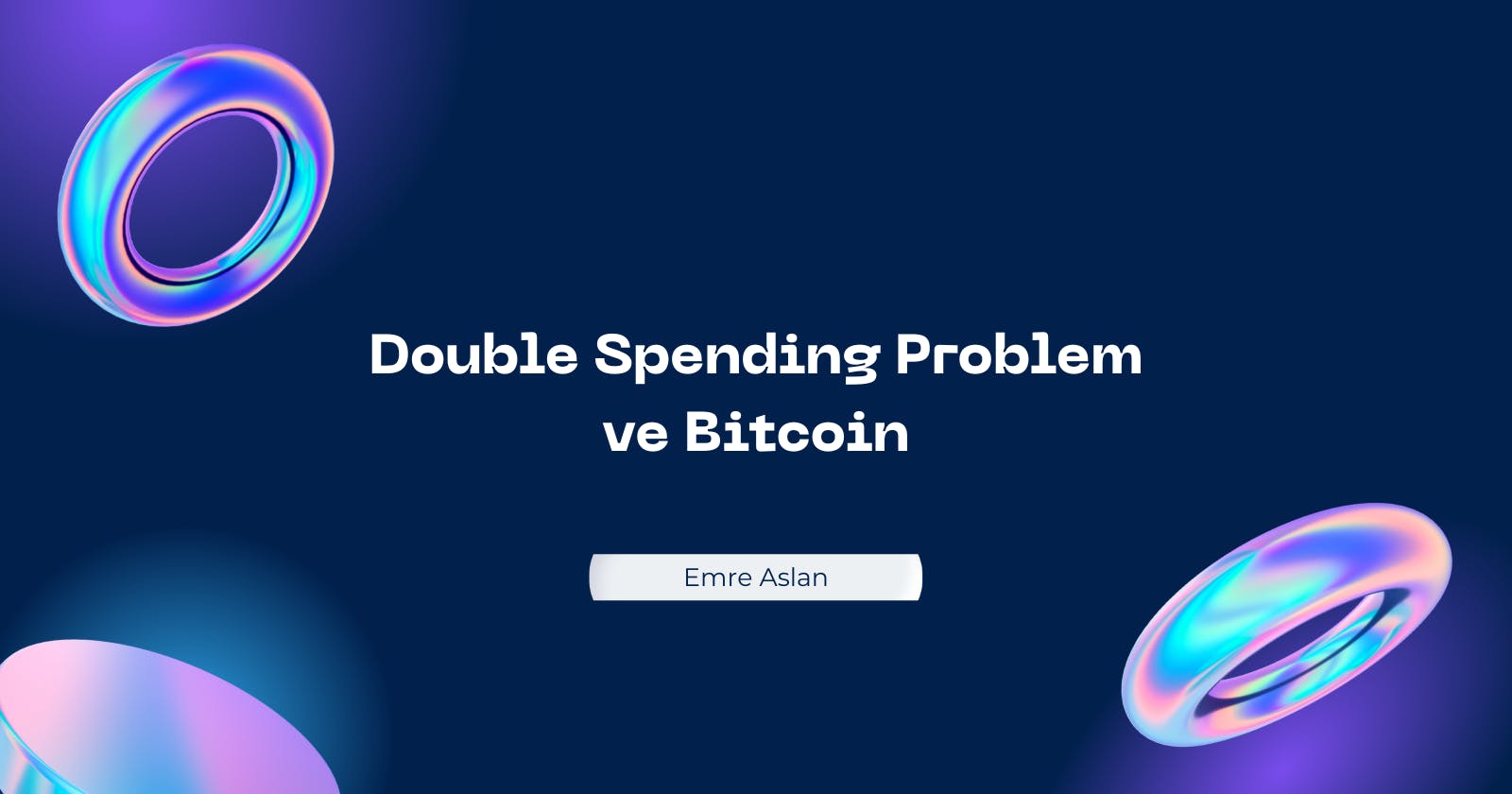 Double Spending Problem ve Bitcoin