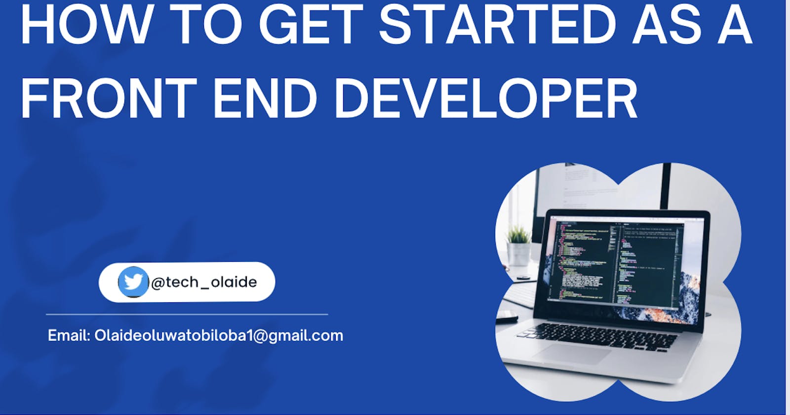 How To Get Started As A Front End Web Developer