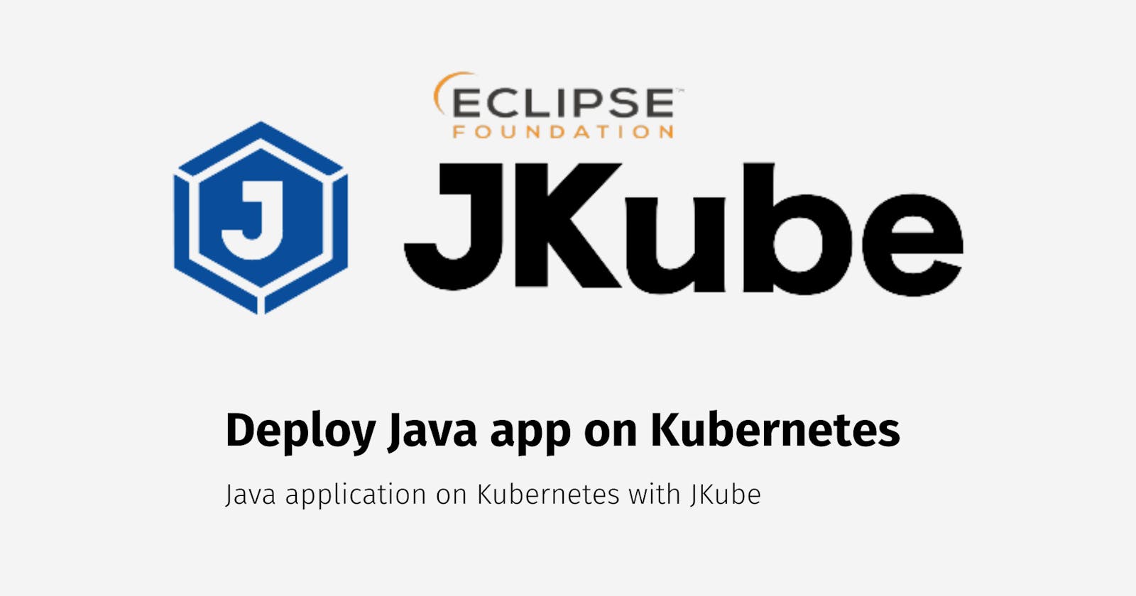 Deploy Java app on Kubernetes with JKube