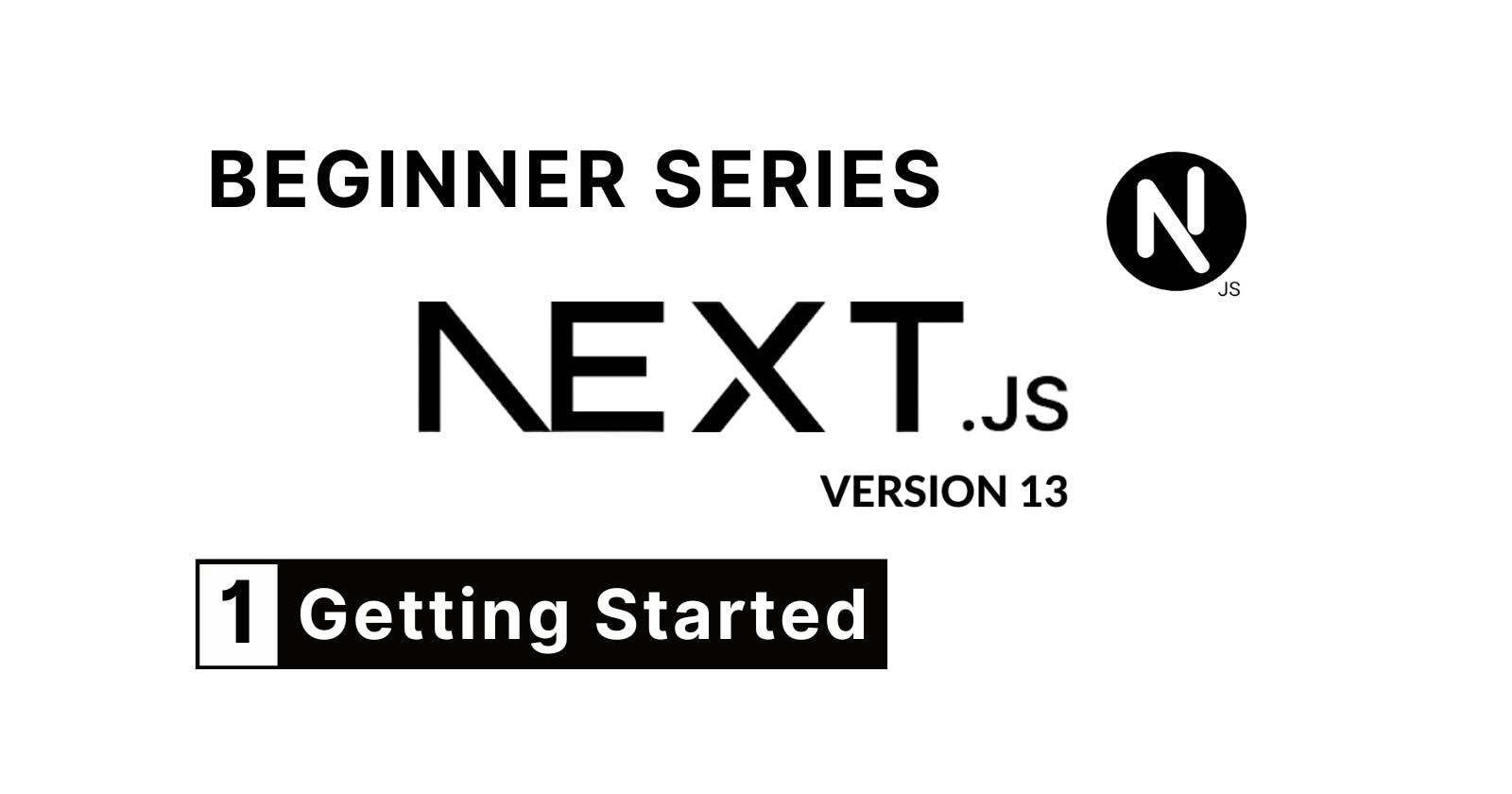 Getting Started with Next.js: A Comprehensive Guide to Building Your First Application