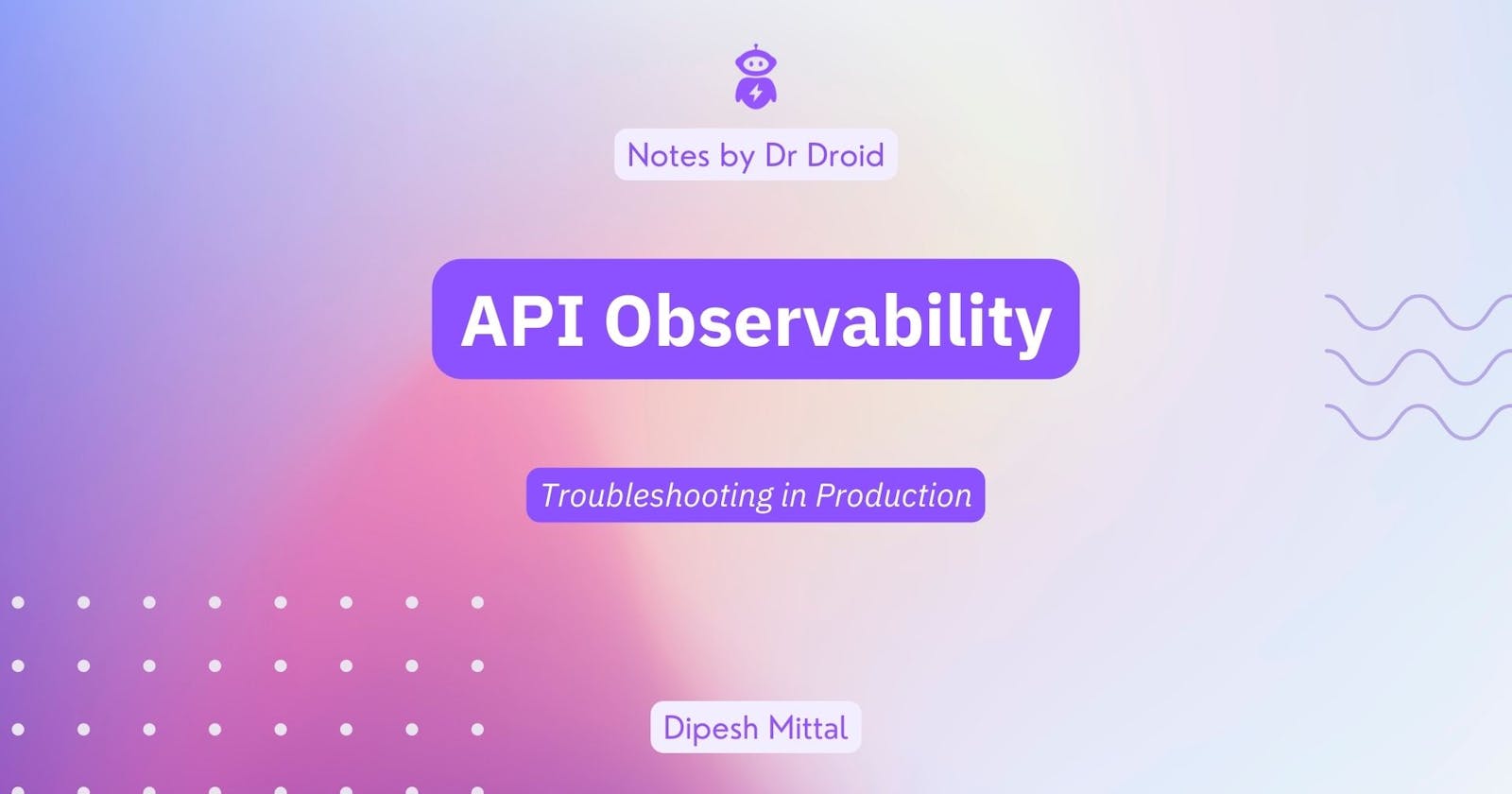 Observability of APIs in Production Environment