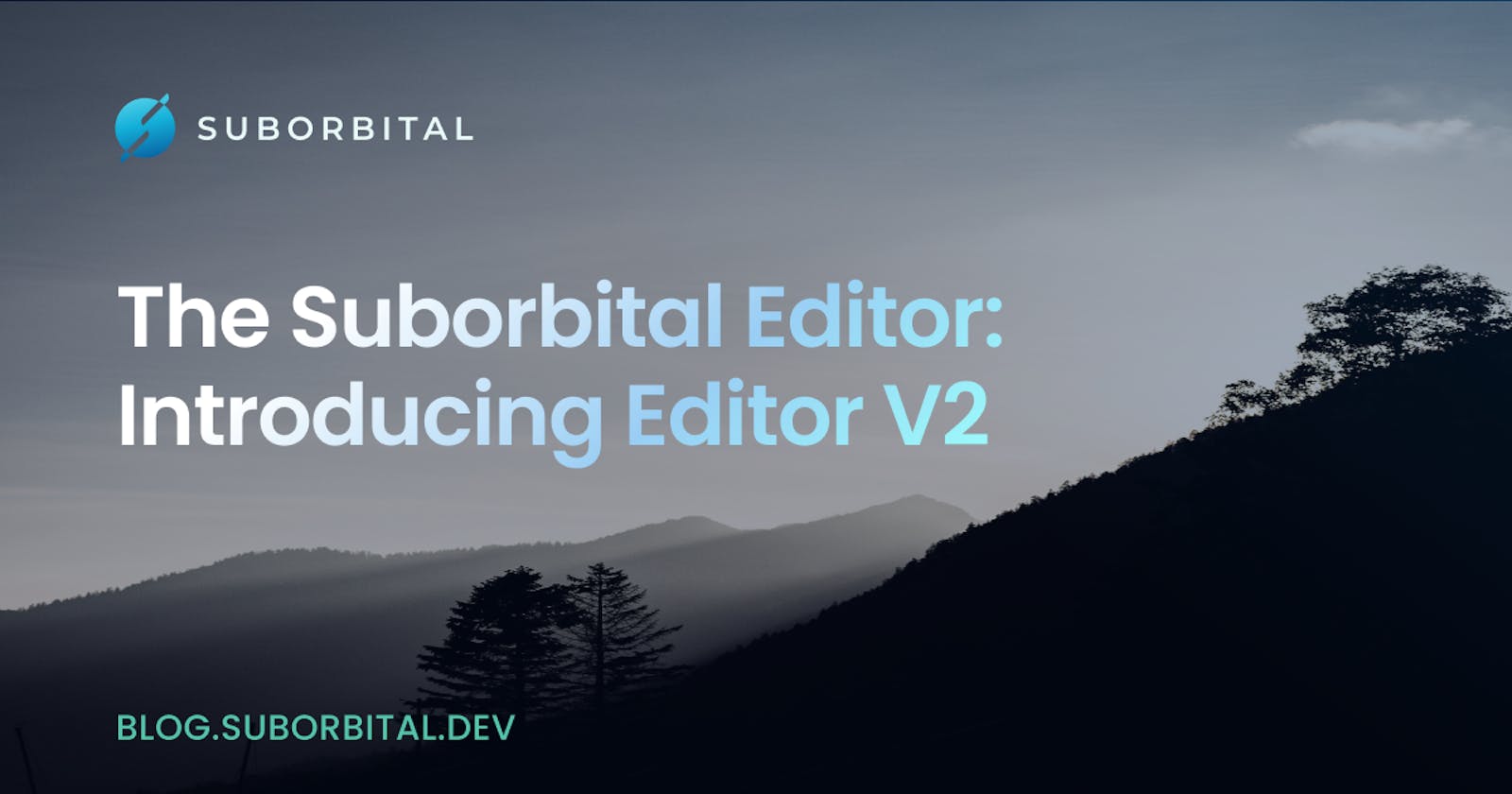 The Suborbital Editor: Introducing Editor V2