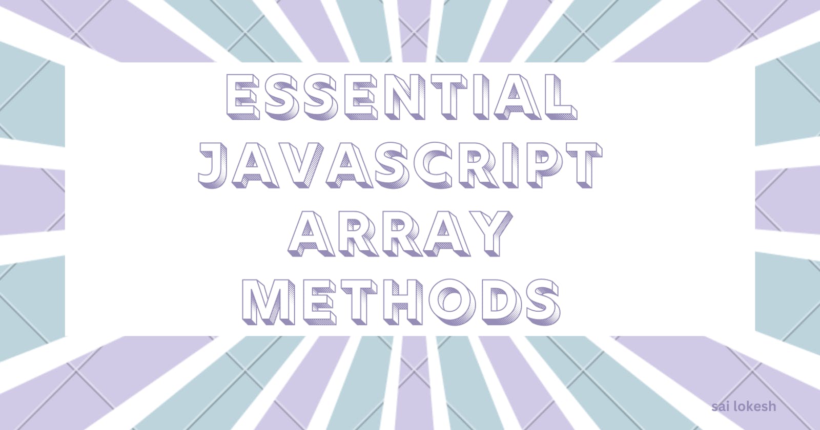 5 Essential Methods to Work with JS Arrays