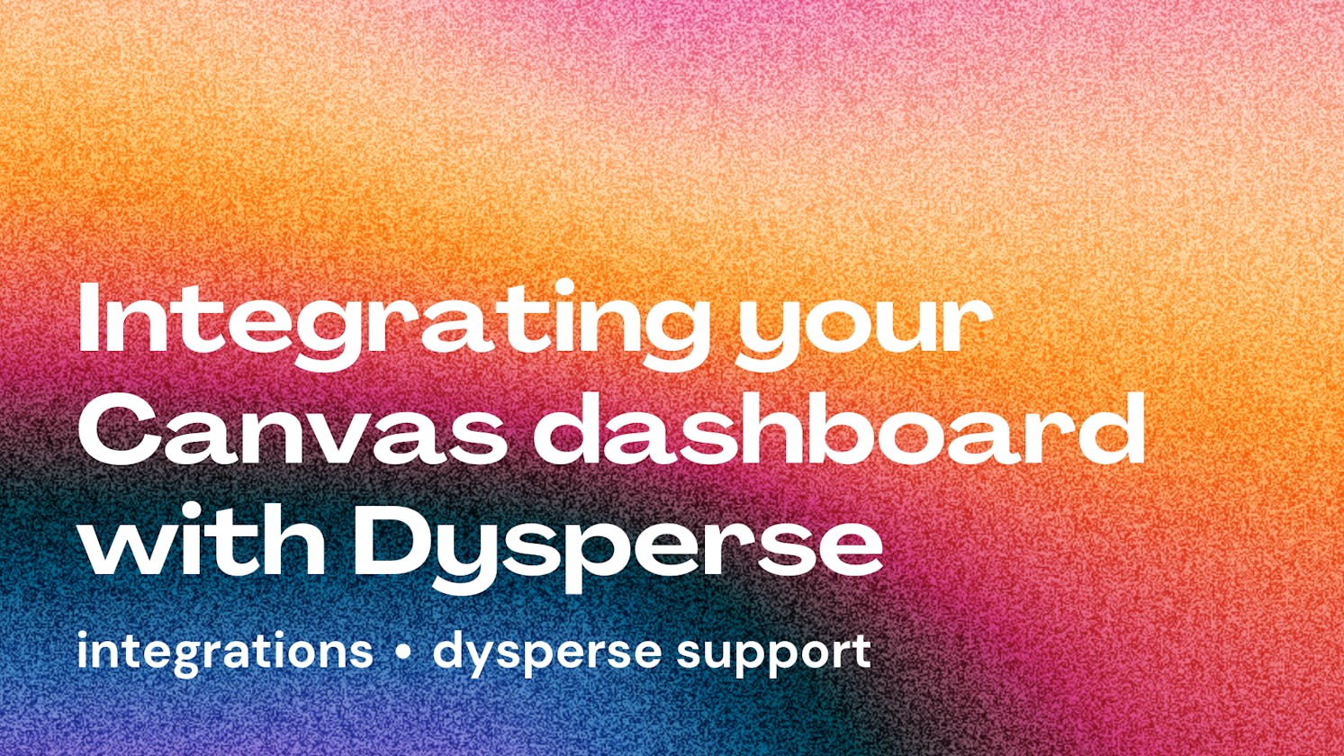 Integrating your Canvas dashboard with Dysperse