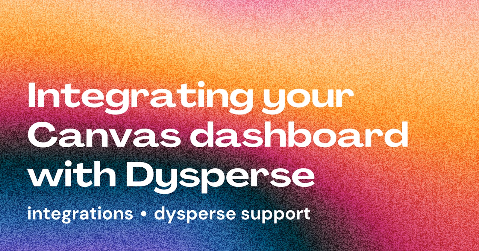 Integrating your Canvas dashboard with Dysperse