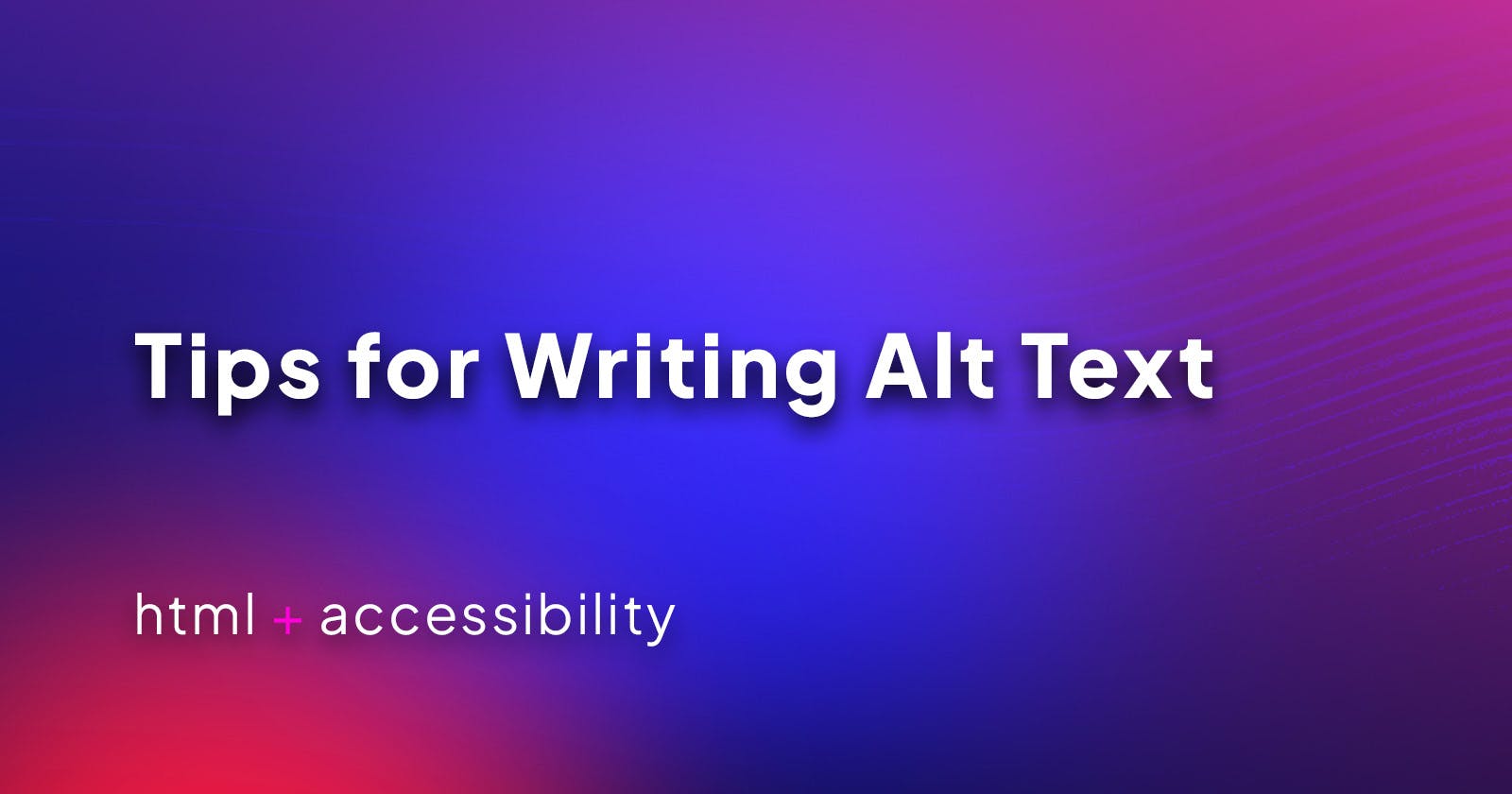 Tips for Writing Alt Text
