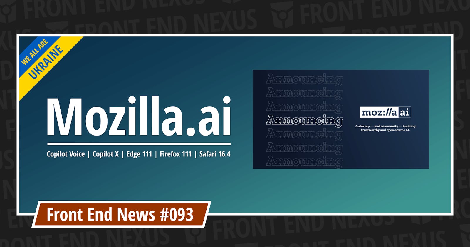 Introducing Mozilla.ai, GitHub Copilot Voice and Copilot X, Edge 111, Firefox 111, Safari 16.4, and more | Front End News #093