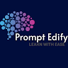 Prompt Edify
