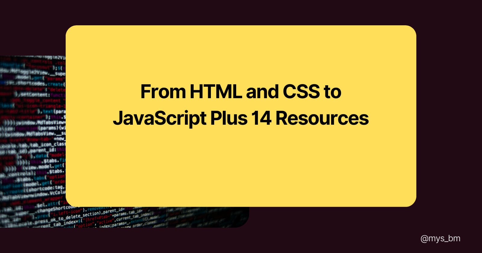 Transitioning from HTML and CSS to JavaScript Plus 14 Resources
