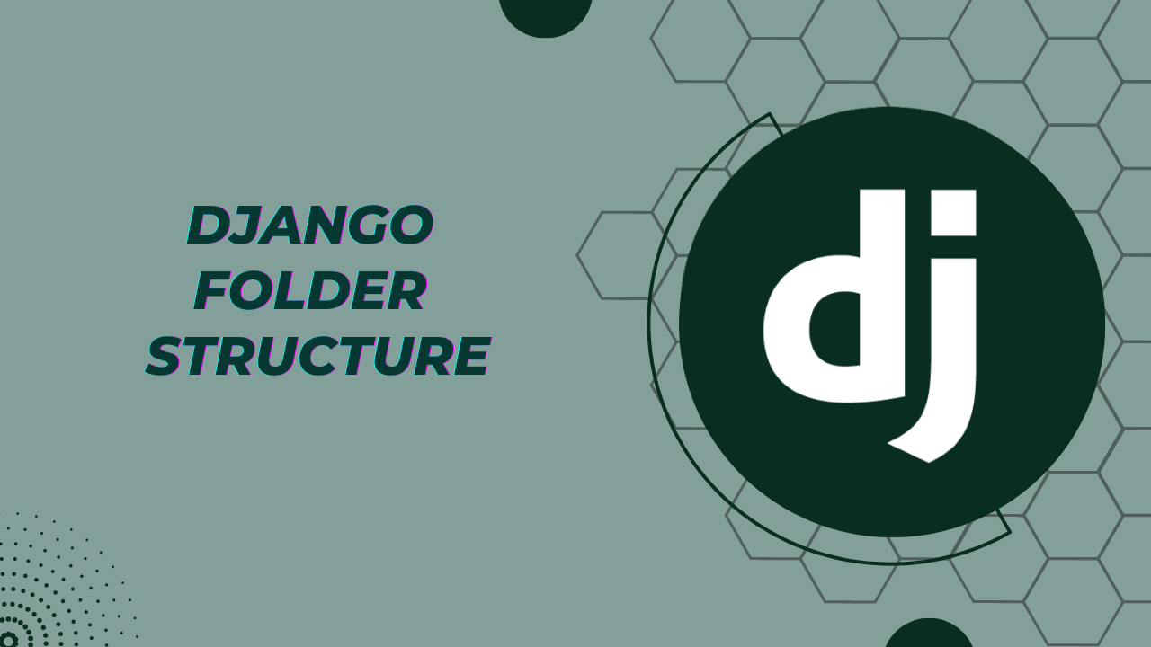 Django Folder Structure