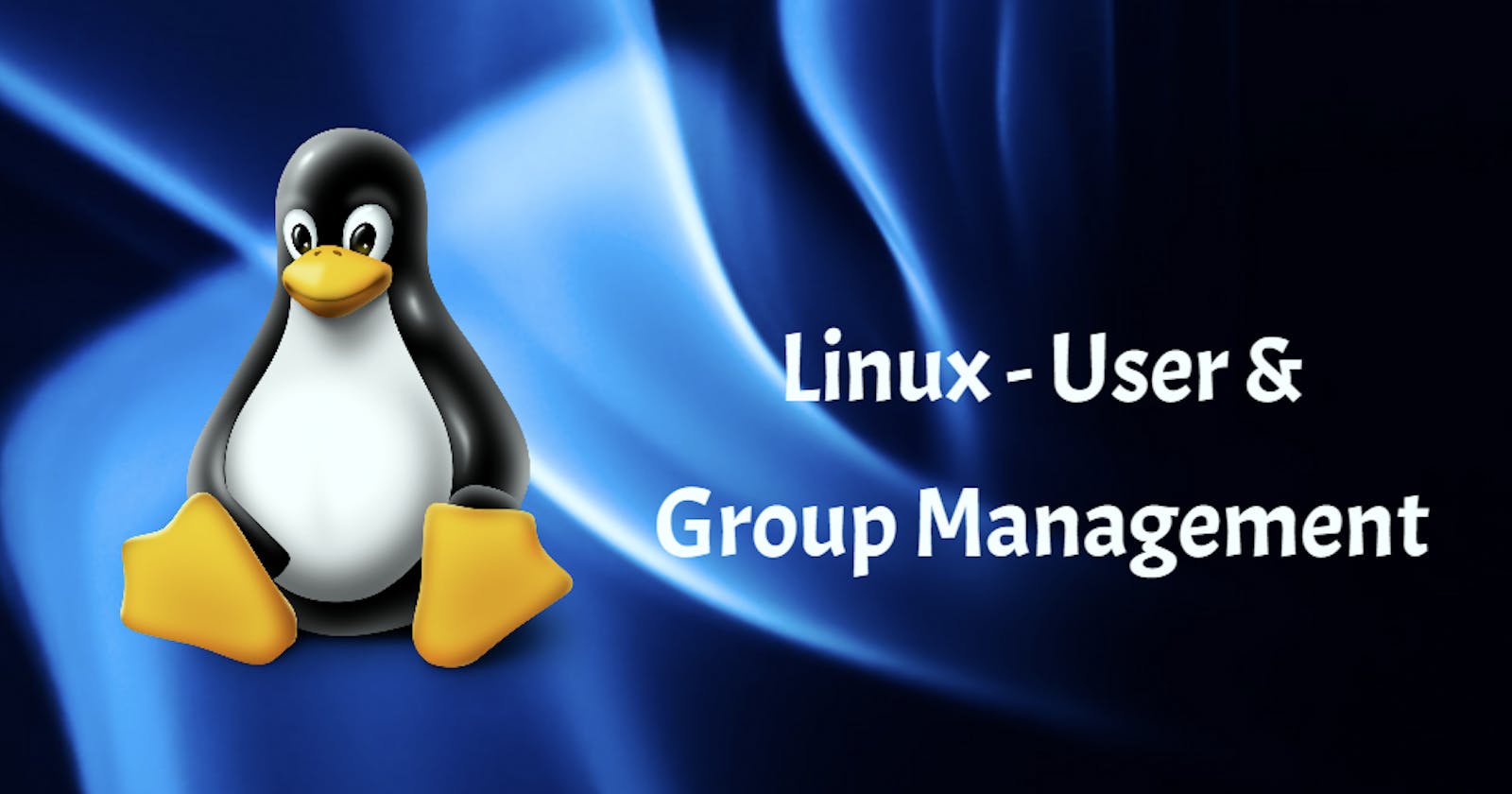 Linux - User & Group Management