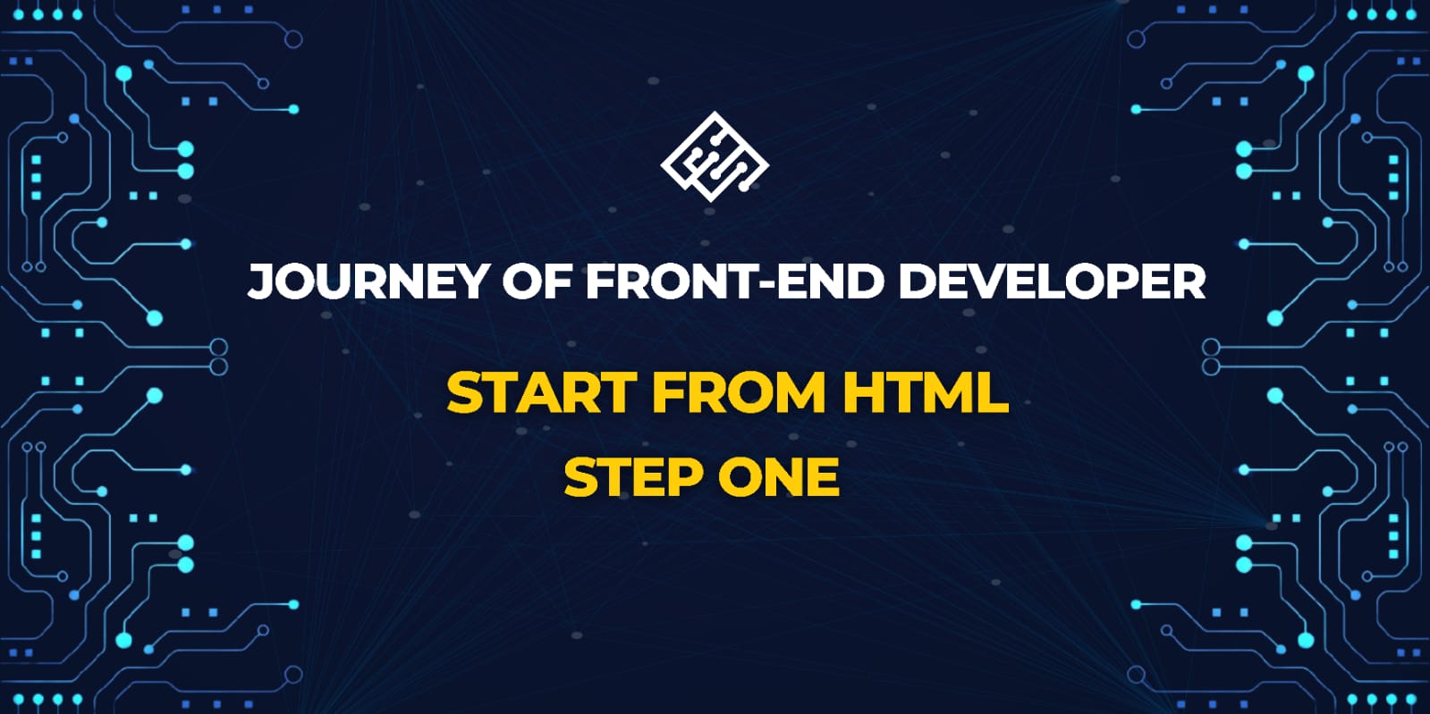 Journey Of Front-end Developer Start From  Html step One is Html