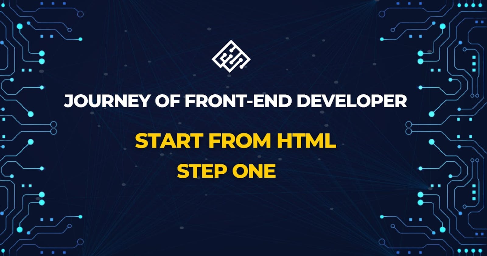 Journey Of Front-end Developer Start From  Html step One is Html