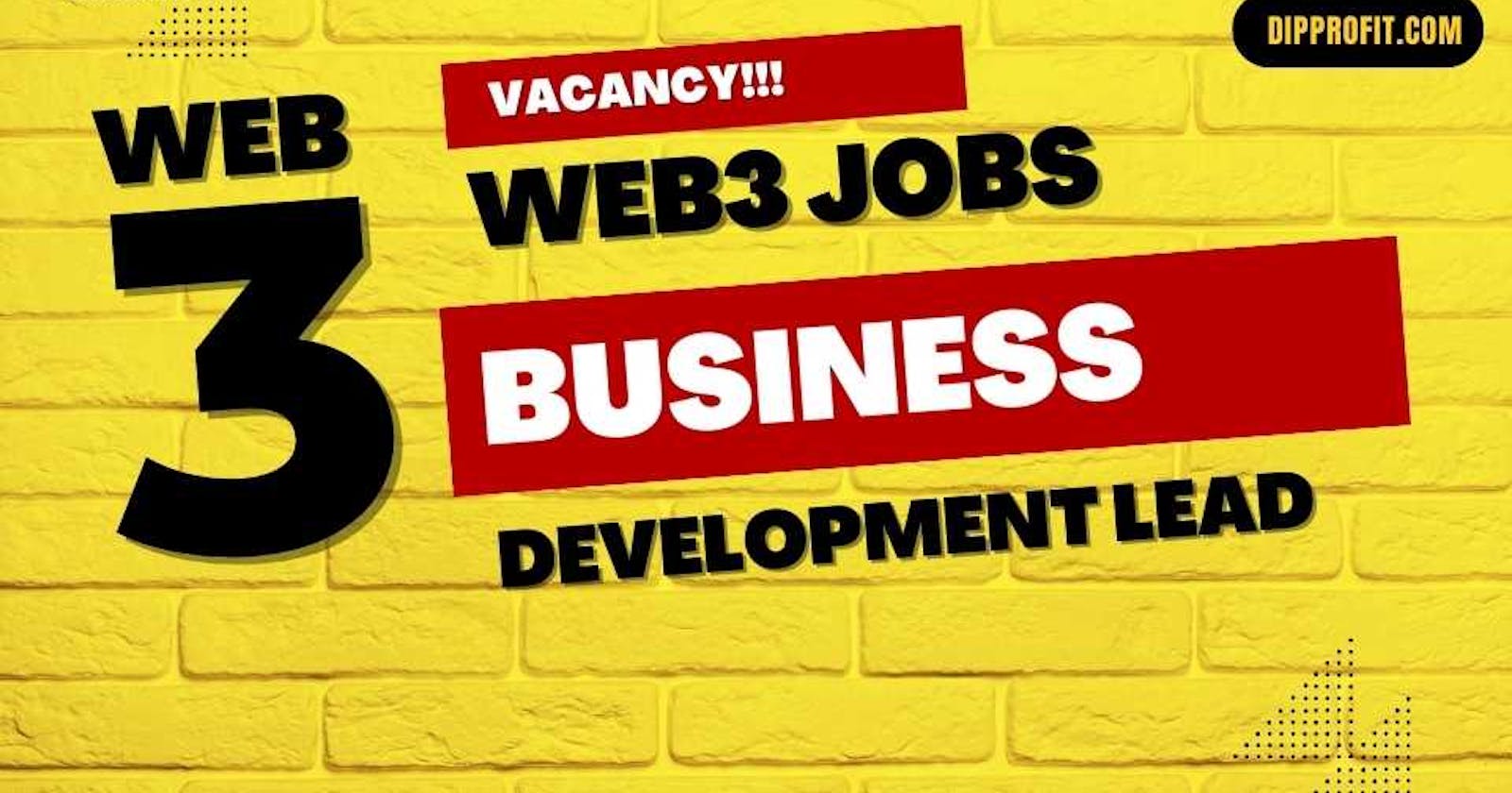 Web3 Job Vacancy: Business Development Lead