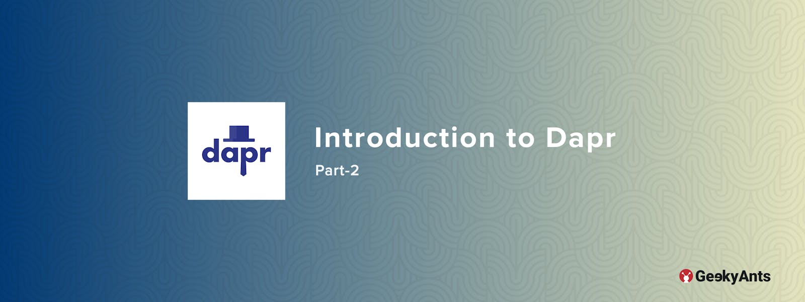 Introduction to Dapr Part-2