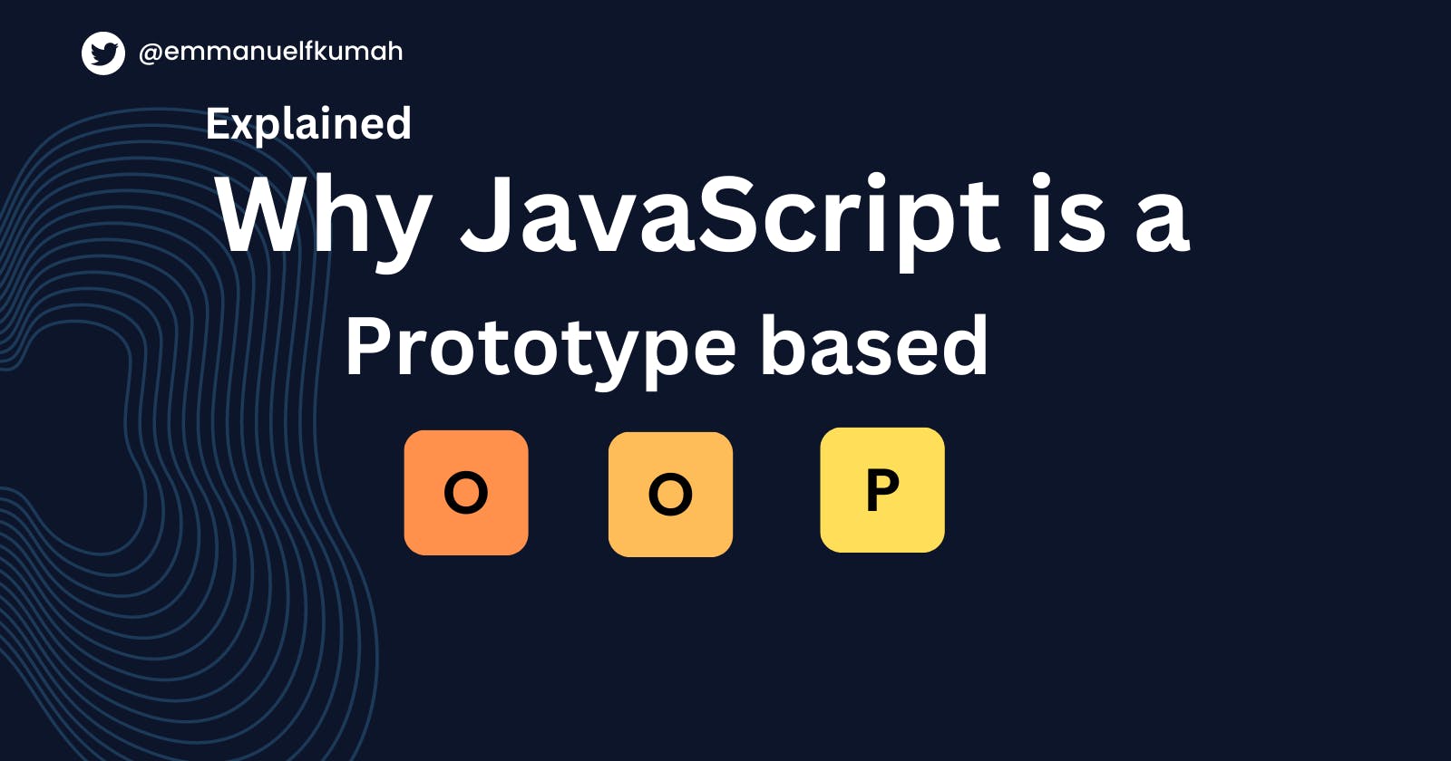Why JavaScript is a Prototype-based OOP