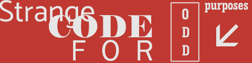 Strange code for odd purposes