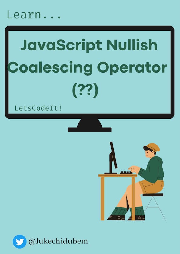 JavaScript Nullish Coalescing Operator