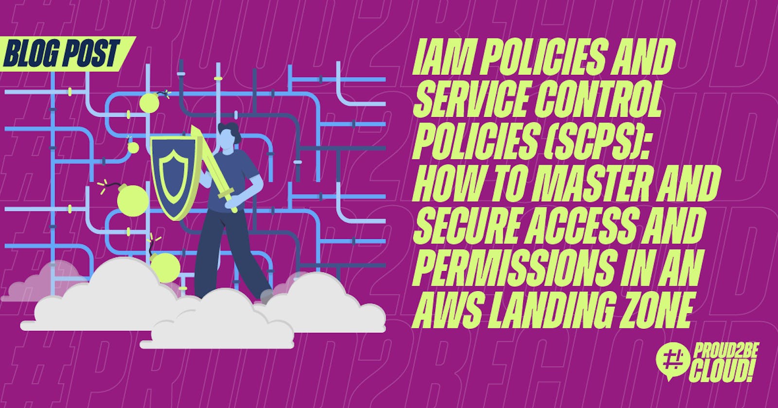How to master and secure access and permissions in an AWS Landing Zone