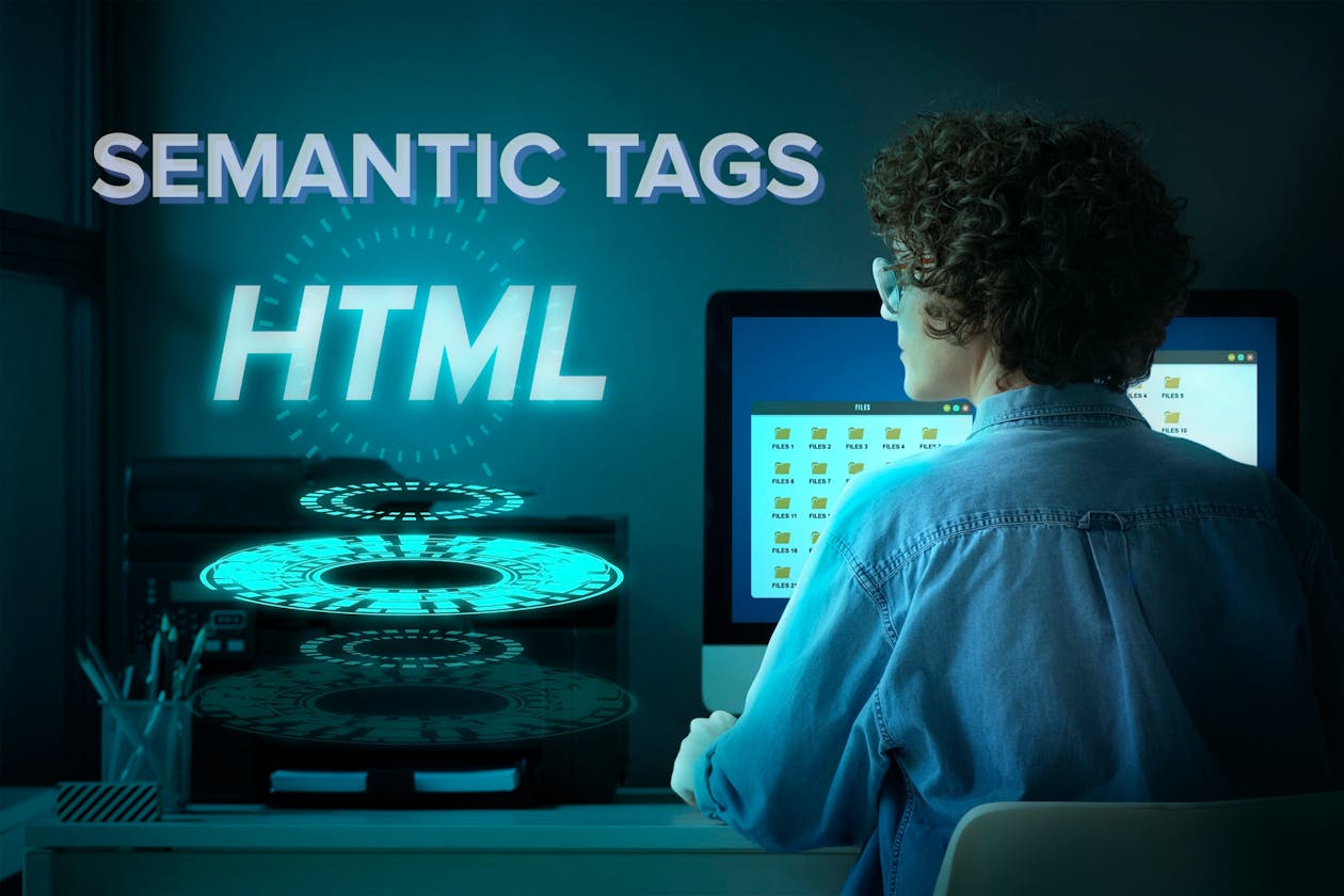 What are Semantic Tags In HTML?