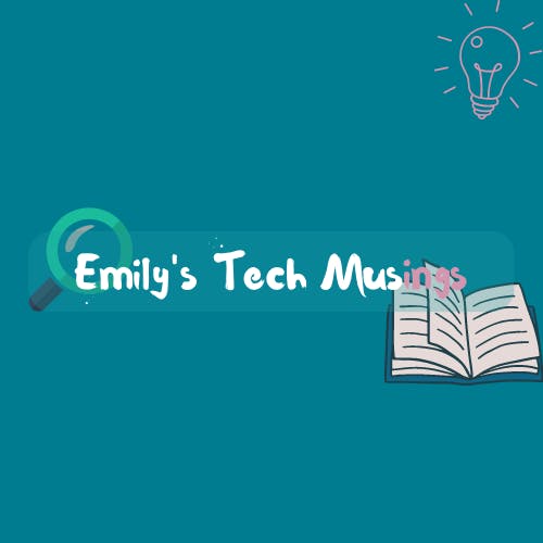 Emily's Tech Musings