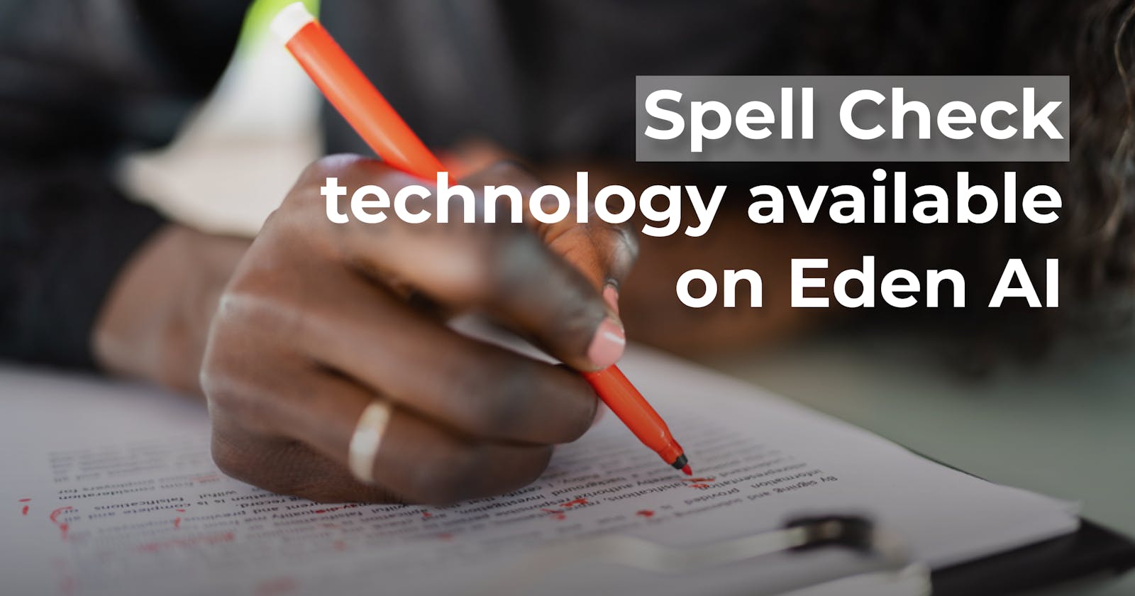 NEW: AI Grammar and Spell Checkers available on Eden AI