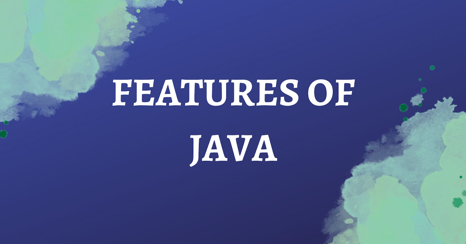 Features of JAVA