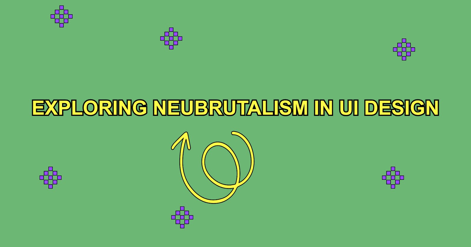 Exploring Neubrutalism In UI Design