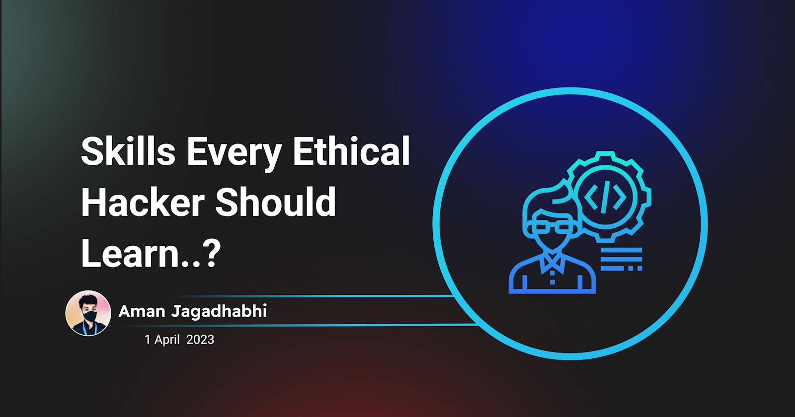 Skills Every Ethical Hacker Should Learn..?