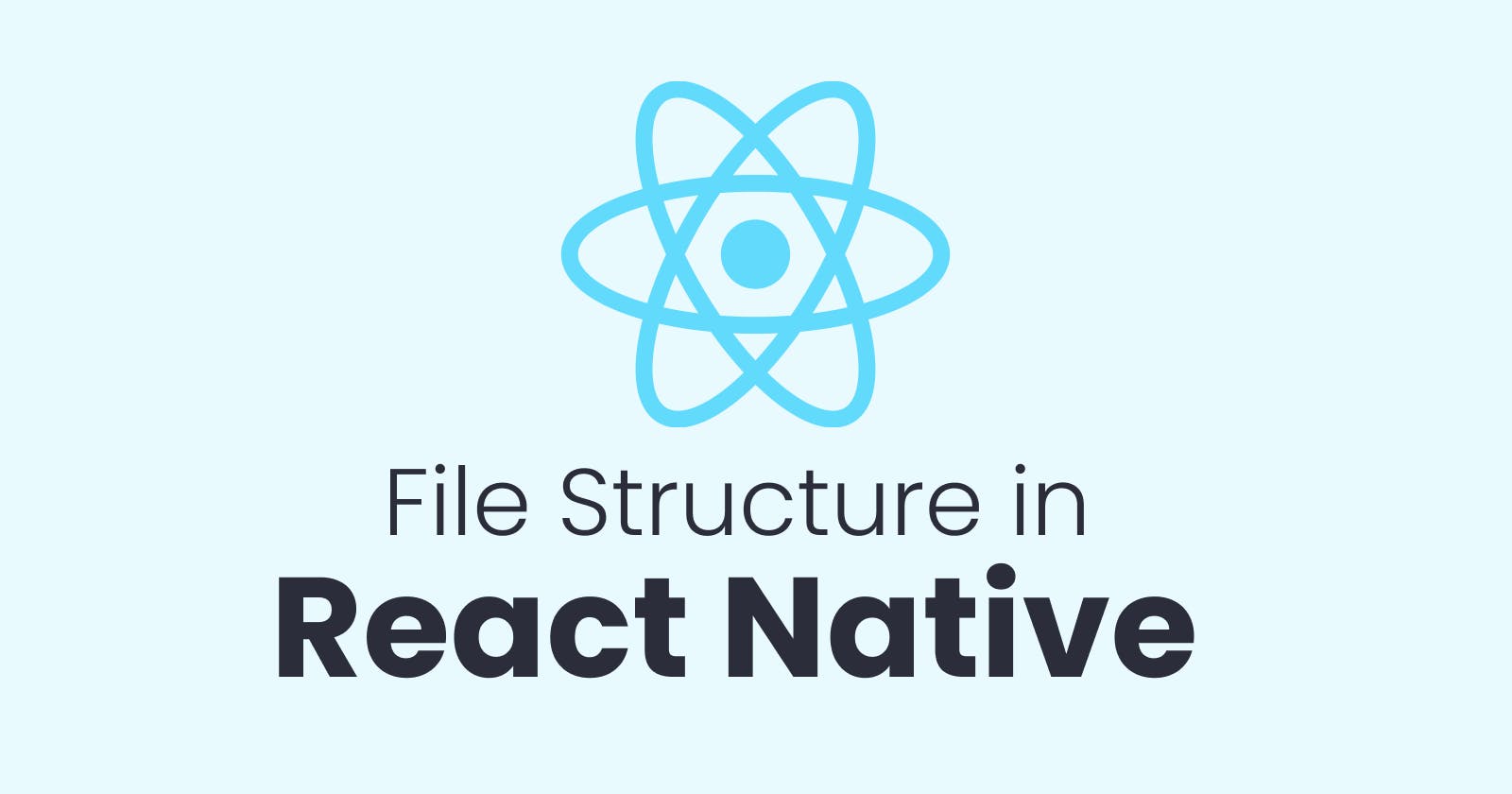 React Native 101: File Structure