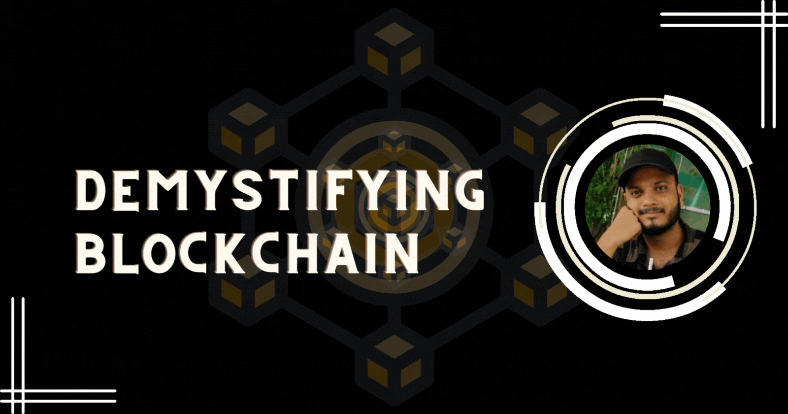 Demystifying Blockchain: Understanding its Inner Workings and Security Aspects"