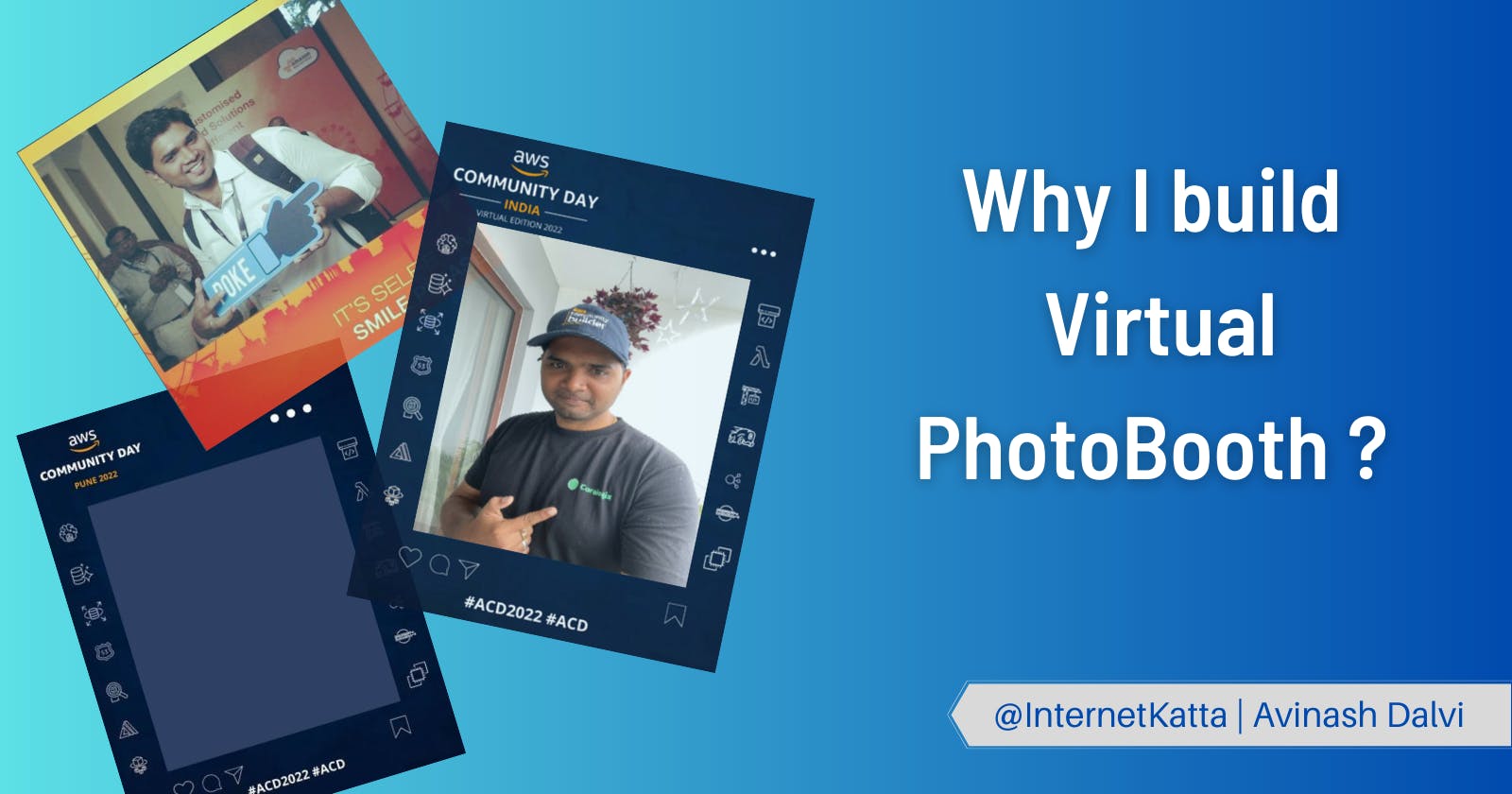 Why I build Virtual PhotoBooth using AWS Amplify ?