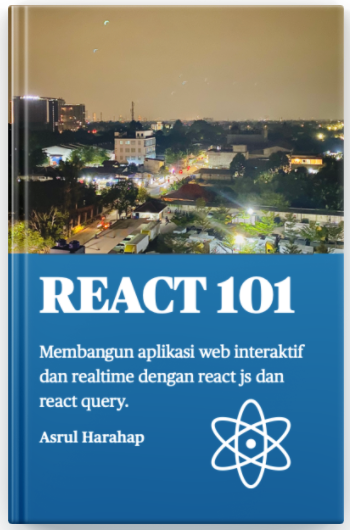 React 101 - Asrul Harahap
