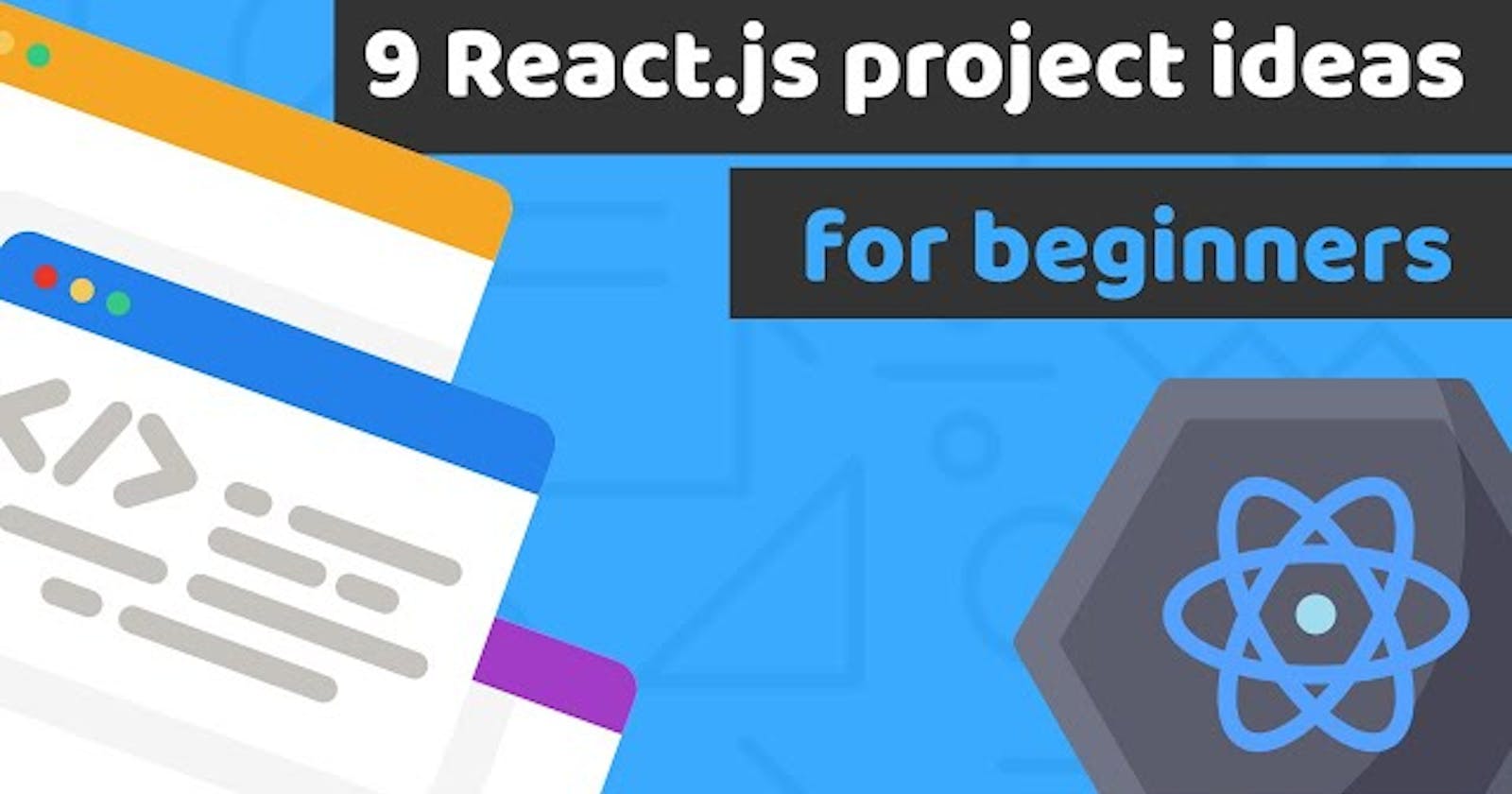 9 Stunning React JS Projects For Beginners in 2023