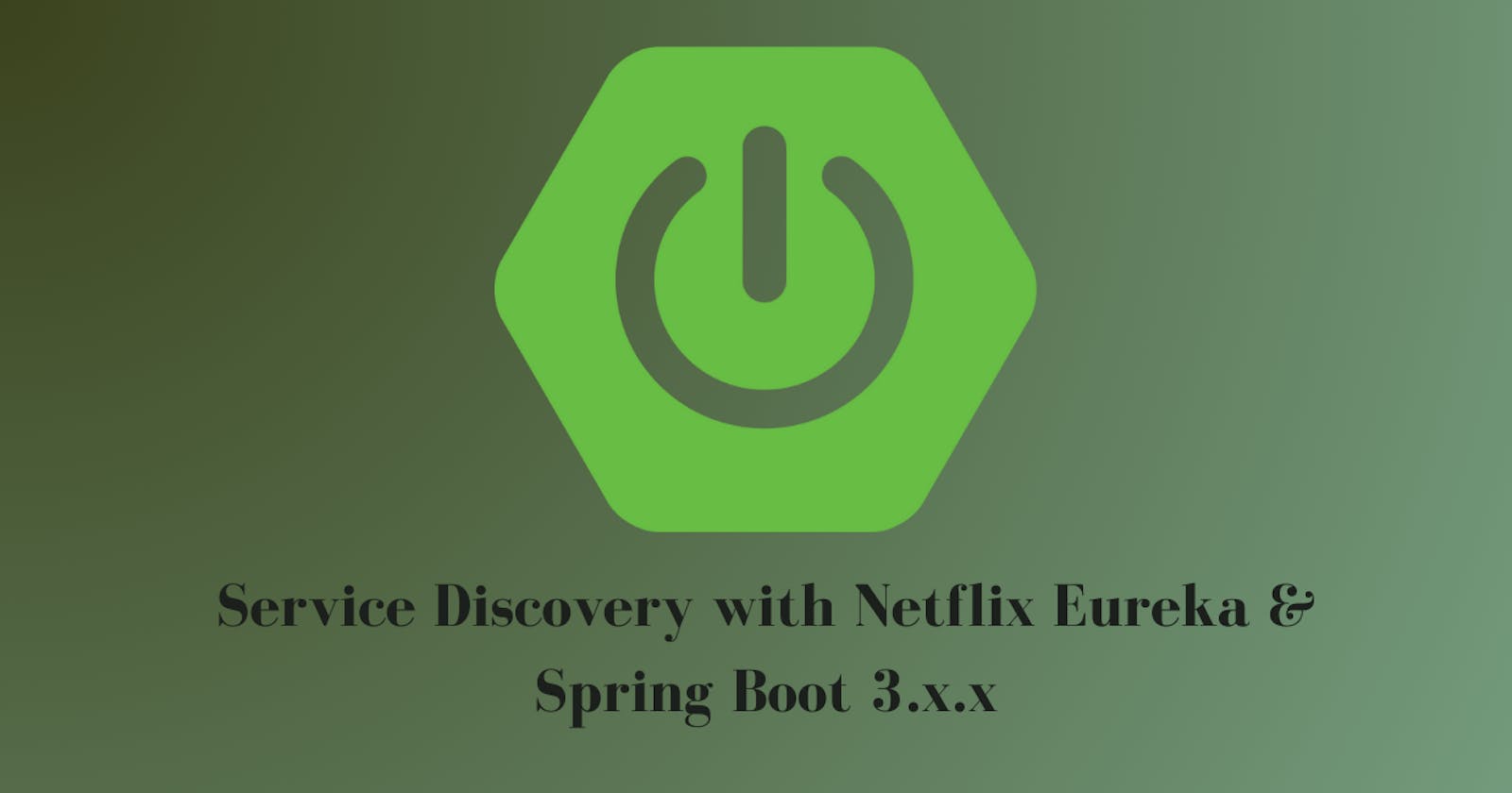 Spring Cloud - Service Discovery with Netflix Eureka & Spring Boot 3.x.x