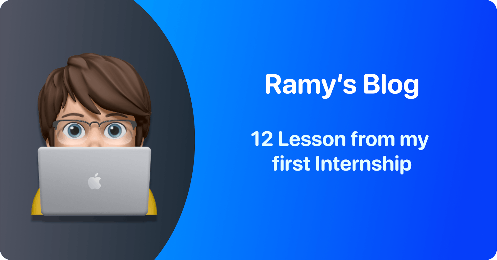 12 Lesson from my 
first Internship