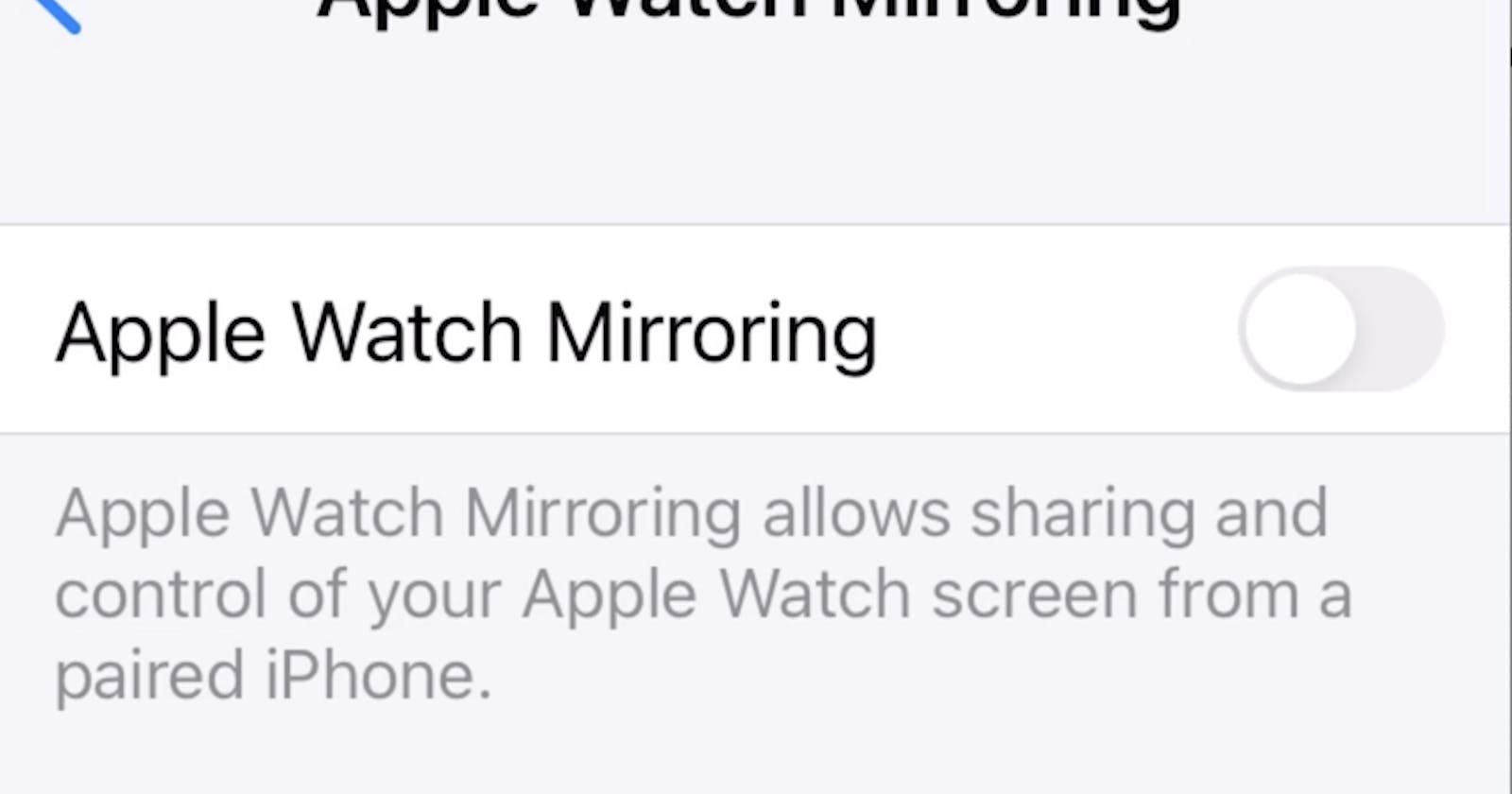Mirror your Apple Watch to your iPhone