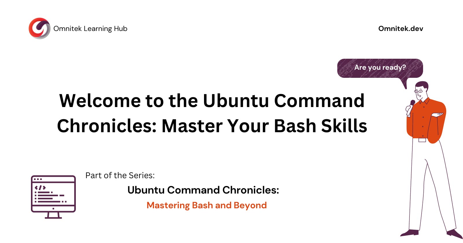 Welcome to the Ubuntu Command Chronicles: Master Your Bash Skills