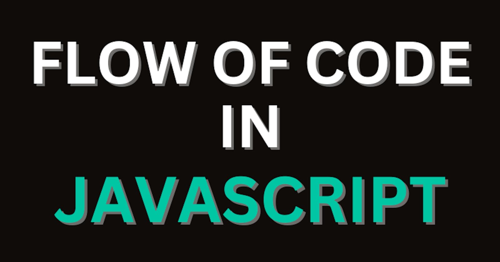 Flow of code execution in JavaScript