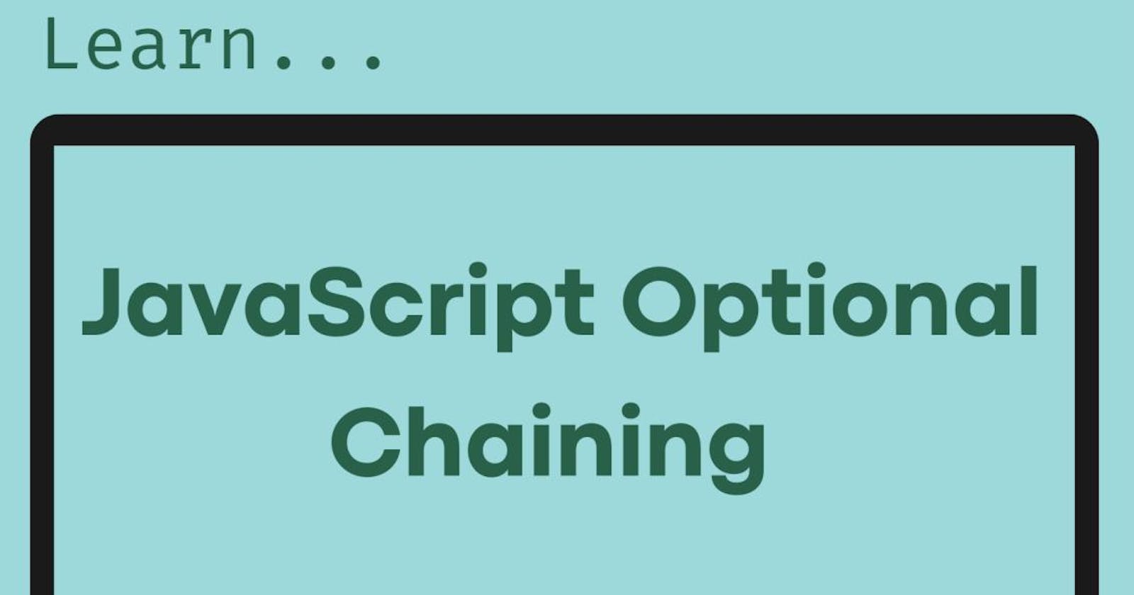 JavaScript Optional Chaining