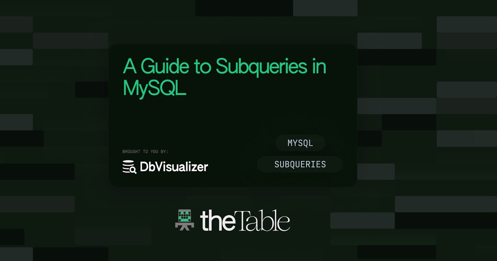 A Guide to Subqueries in MySQL
