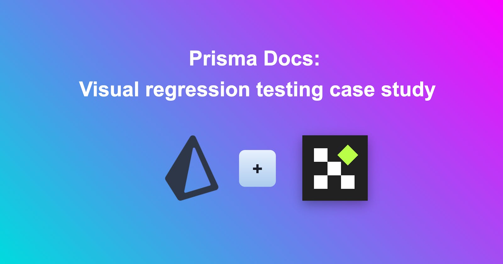 Prisma Docs: Visual regression testing case study