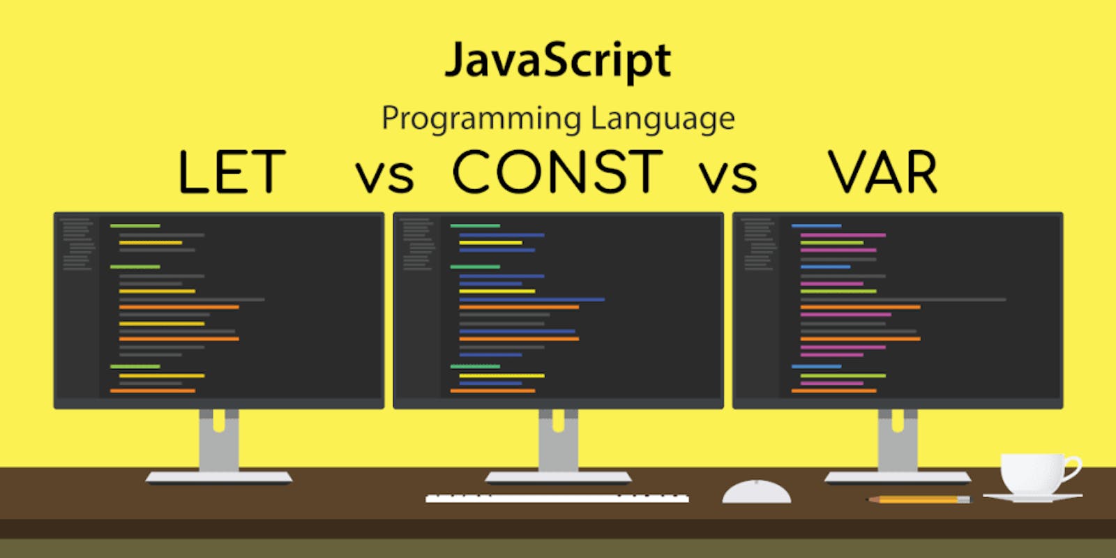 Var, Let, and Const Keyword in JavaScript: