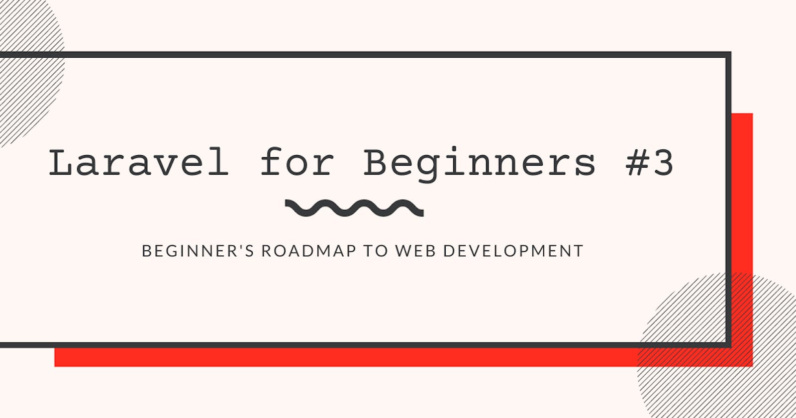 Laravel for Beginners #3 - The CRUD Operations
