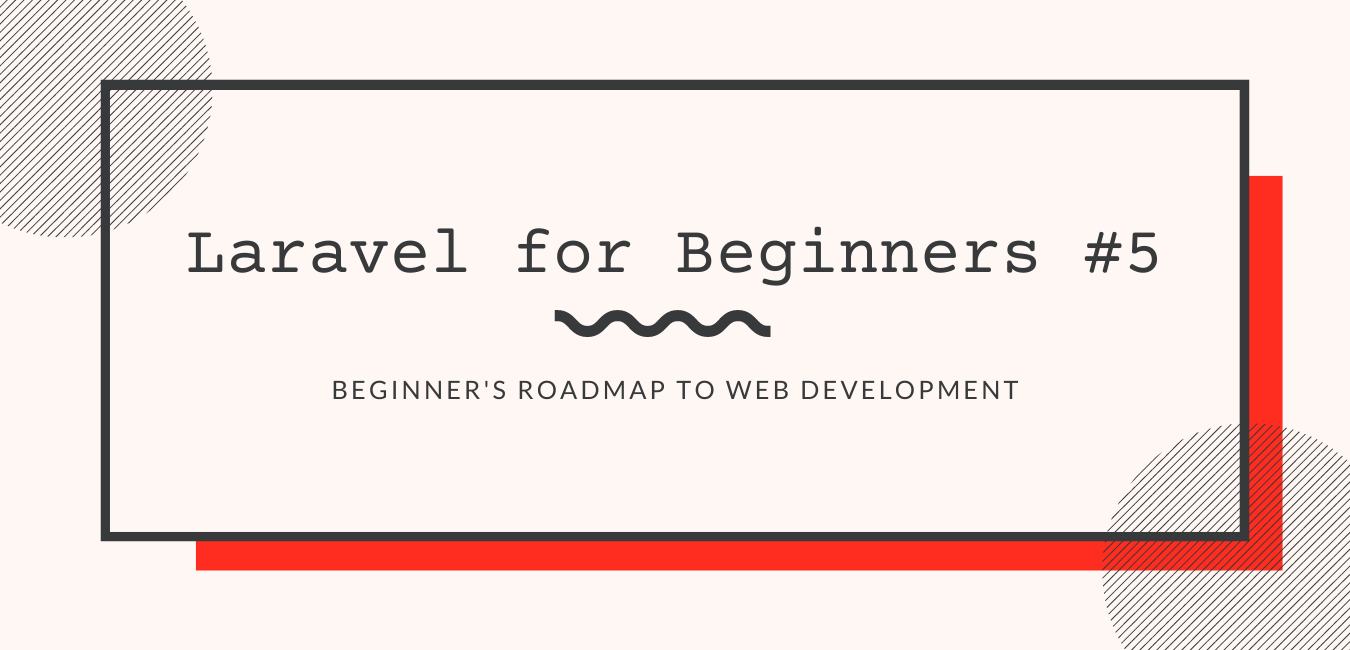 Laravel for Beginners #5 - Create the Frontend
