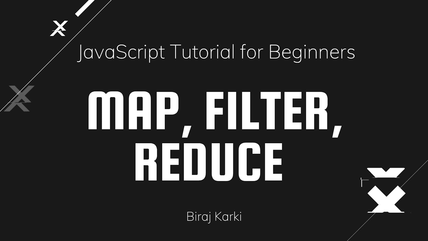Map, Filter, Reduce - JavaScript Tutorial for Beginners