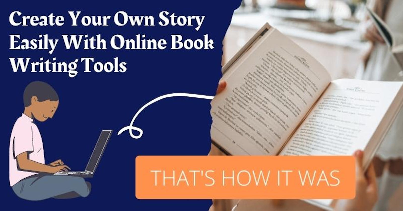 Create Your Own Story Easily With Online Book Writing Tools