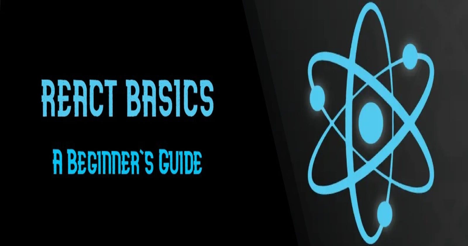 React Basics: A Beginner's Guide