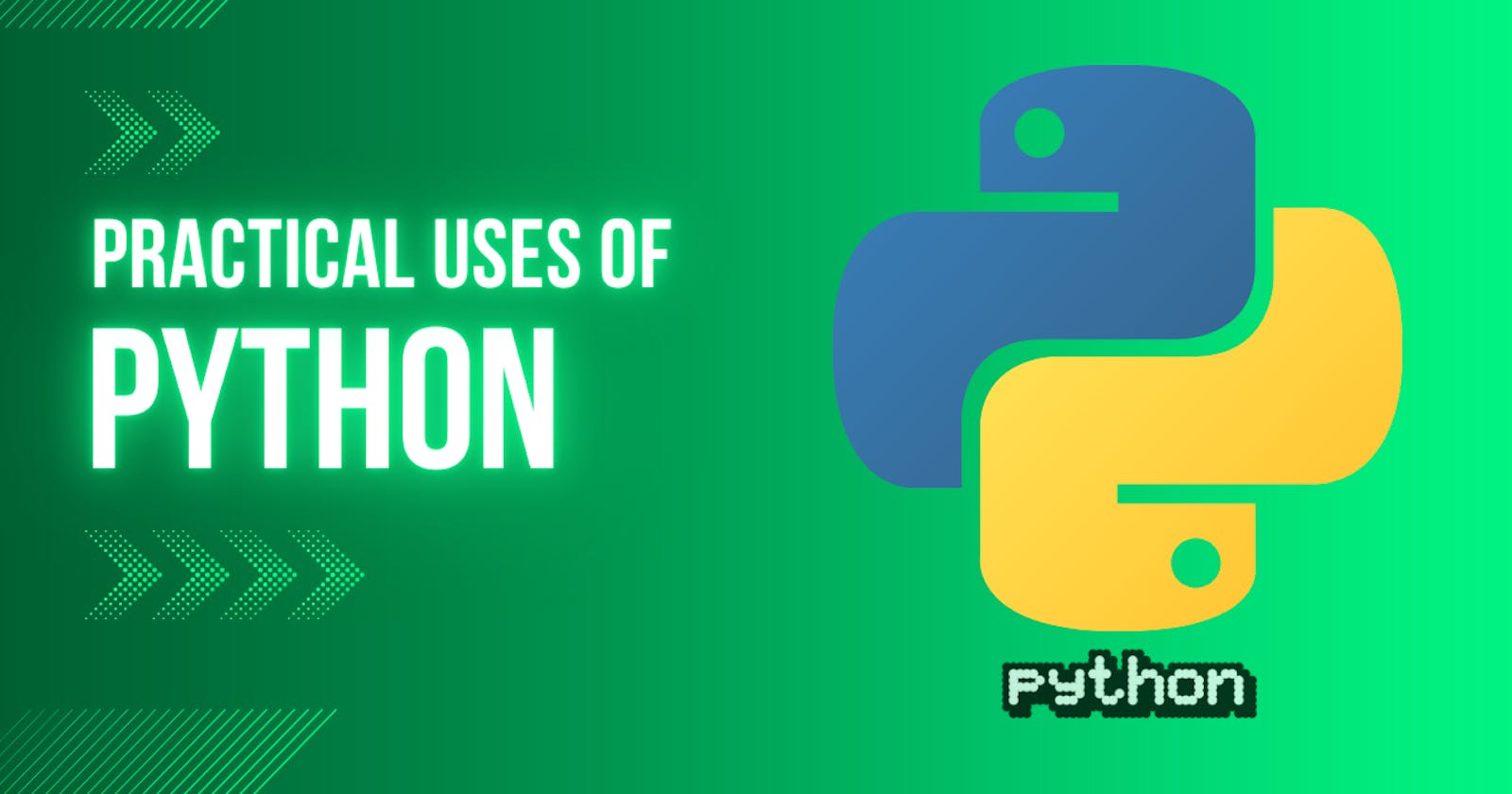 Practical Uses Of Python In Real World